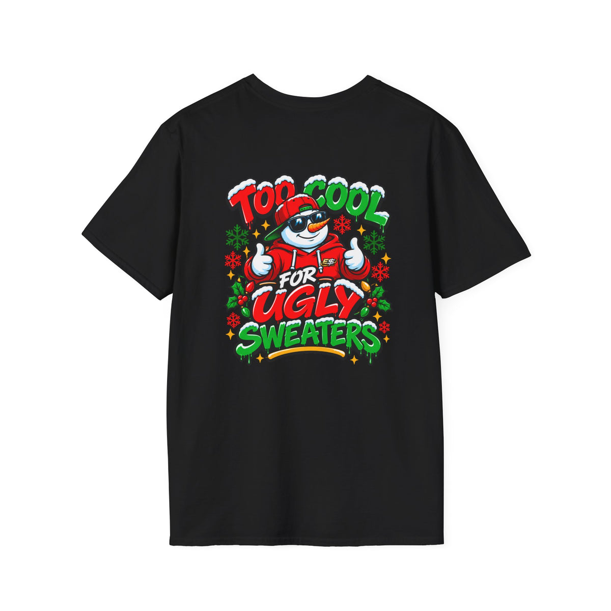 Too Cool for Ugly Sweaters T-Shirt