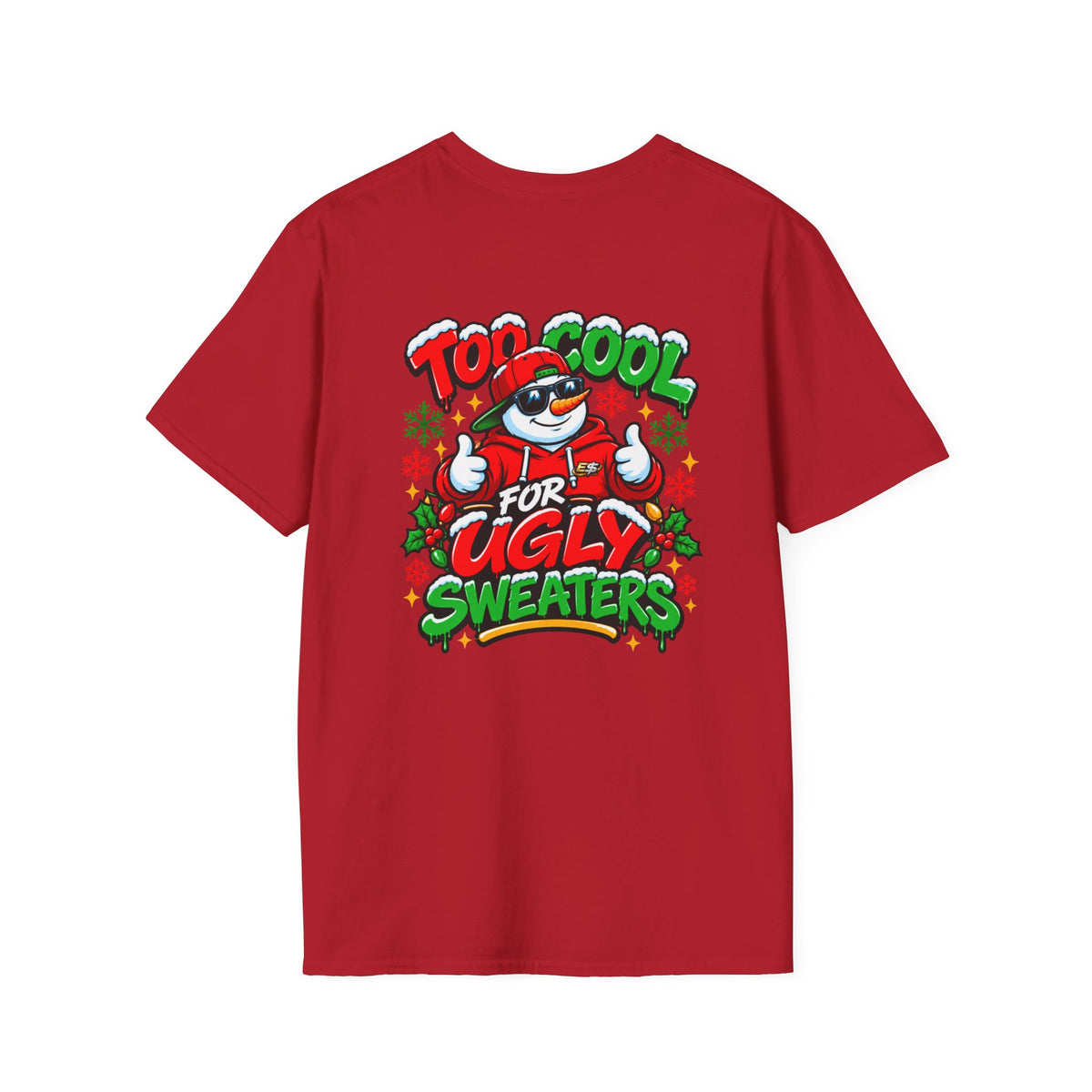 Too Cool for Ugly Sweaters T-Shirt